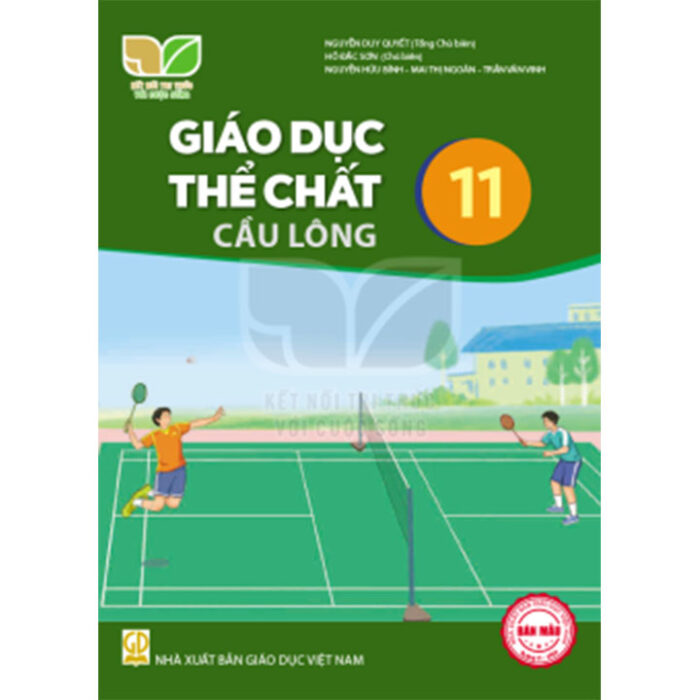 Giao Duc The Chat 11 Cau Long Bo Ket Noi Tri Thuc